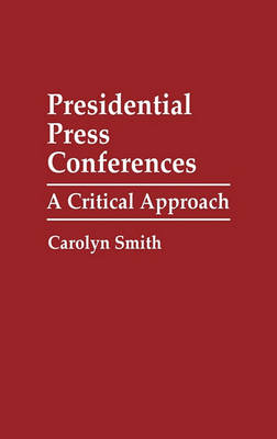 Book cover for Presidential Press Conferences