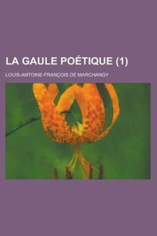 Cover of La Gaule Poetique (1)