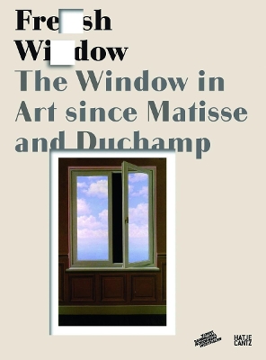 Book cover for Fresh Widow: The Window in Art since Matisse and Duchamp