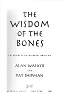 Book cover for The Wisdom of the Bones: in Search of Human Origins