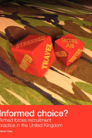 Cover of Informed Choice - Armed Forces Recruitment Practice In The United Kingdom