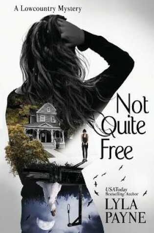 Cover of Not Quite Free (A Lowcountry Mystery)