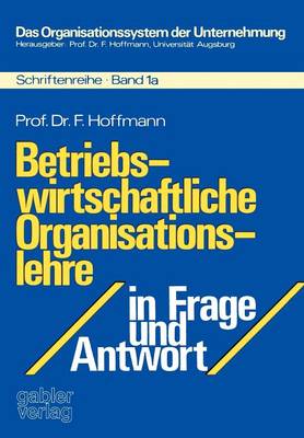 Book cover for Betriebswirtschaftliche Organisationslehre in Frage und Antwort