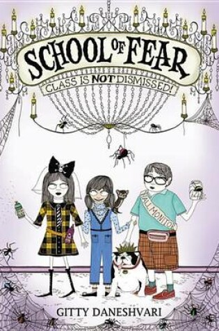 Cover of School of Fear: Class Is Not Dismissed!