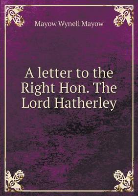 Book cover for A letter to the Right Hon. The Lord Hatherley