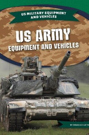 Cover of US Army Equipment Equipment and Vehicles