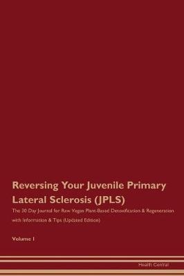 Book cover for Reversing Your Juvenile Primary Lateral Sclerosis (JPLS)