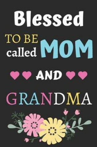 Cover of Blessed To Be Called Mom And Grandma