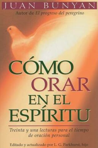 Cover of Como Orar En El Espiritu - Bolsillo