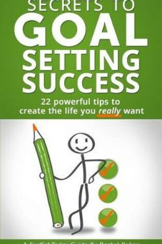 Cover of Secrets to Goal Setting Success