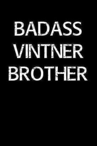 Cover of Badass Vintner Brother