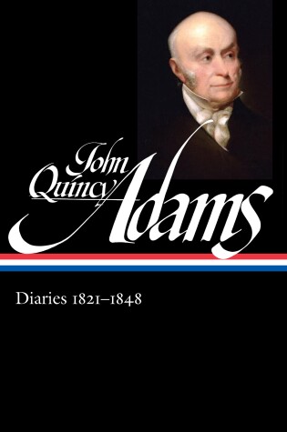 Cover of John Quincy Adams: Diaries Vol. 2 1821-1848 (LOA #294)