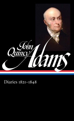 Book cover for John Quincy Adams: Diaries Vol. 2 1821-1848 (LOA #294)