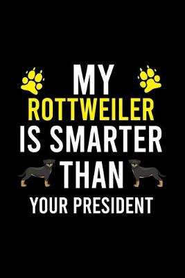 Book cover for My Rottweiler Is Smarter Than Your President