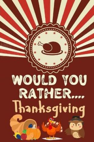 Cover of Would You Rather Thanksgiving