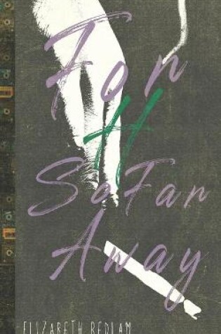 Cover of For H/So Far Away