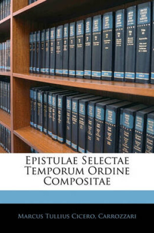 Cover of Epistulae Selectae Temporum Ordine Compositae