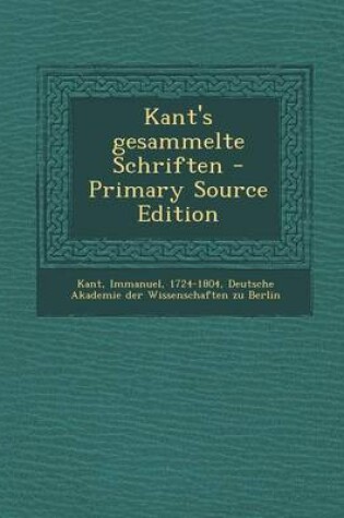 Cover of Kant's Gesammelte Schriften - Primary Source Edition