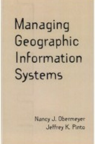 Cover of Managing Geographic Information Systems, First Edition