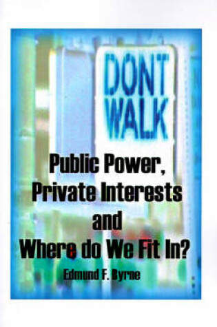 Cover of Public Power, Private Interests