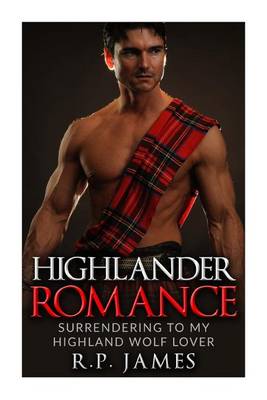 Book cover for Highlander Romance- Surrendering to My Highland Wolf Lover