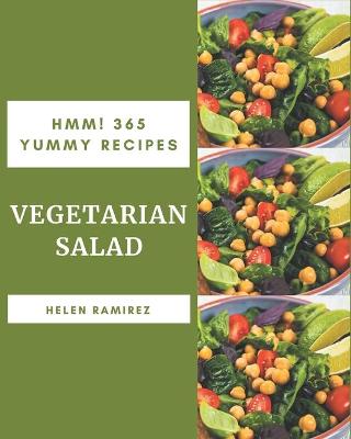 Book cover for Hmm! 365 Yummy Vegetarian Salad Recipes