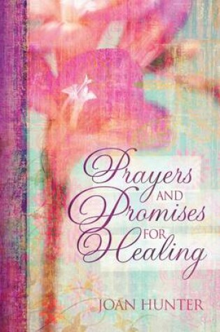 Cover of Prayers and Promises for Healing