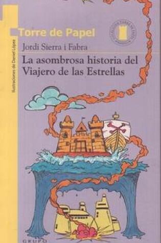 Cover of La Asombrosa Historia del Viajero de Las Estrellas
