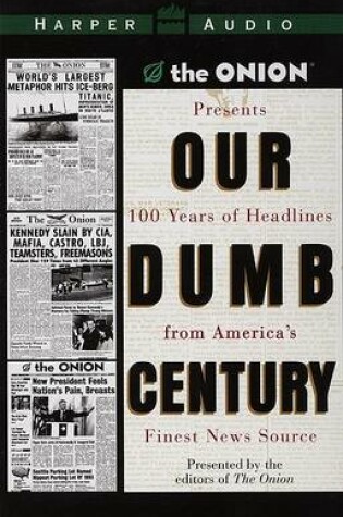 Cover of Our Dumb Century