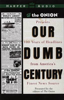 Book cover for Our Dumb Century