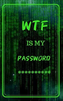 Book cover for Wtf Is My Password