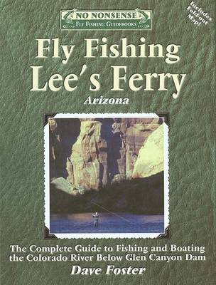 Cover of Dave Foster's Guide to Fly Fishing Lee's Ferry