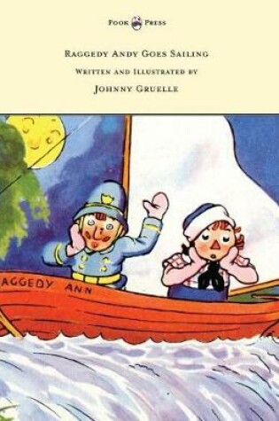 Cover of Raggedy Andy Goes Sailing - Written and Illustrated by Johnny Gruelle