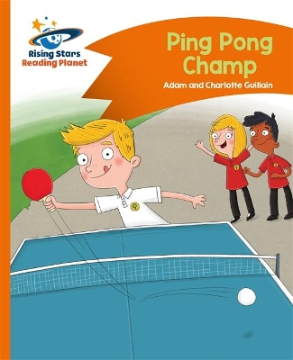 Book cover for Reading Planet - Ping Pong Champ - Orange: Comet Street Kids