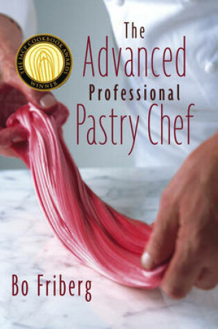 Cover of The Advanced Professional Pastry Chef