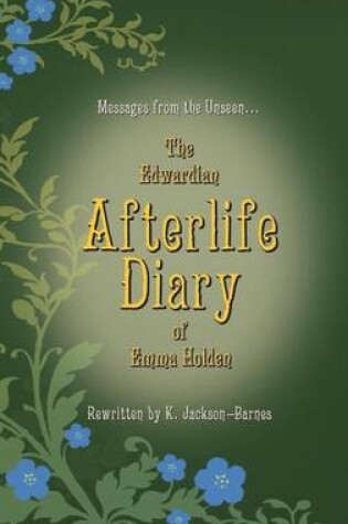 Cover of Messages from the Unseen - the Edwardian Afterlife Diary of Emma Holden