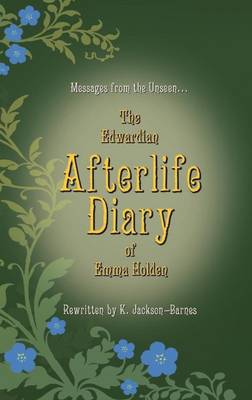 Book cover for Messages from the Unseen - the Edwardian Afterlife Diary of Emma Holden