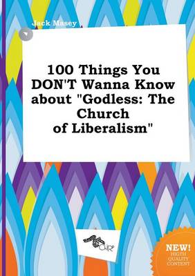 Book cover for 100 Things You Don't Wanna Know about Godless