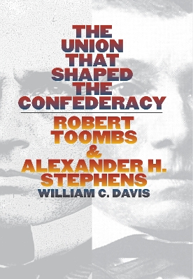 Book cover for The Union That Shaped the Confederacy