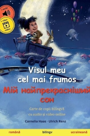 Cover of Visul meu cel mai frumos - Мій найпрекрасніший сон (rom�nă - ucraineană)