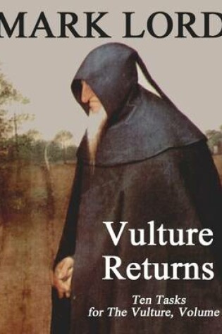 Cover of Vulture Returns: Ten Tasks for the Vulture, Volume 1