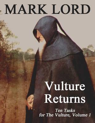 Book cover for Vulture Returns: Ten Tasks for the Vulture, Volume 1