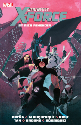 Book cover for Uncanny X-force By Rick Remender: The Complete Collection Volume 1