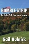 Book cover for Rumble Strip USA Off the Interstate