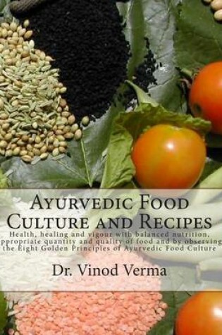 Cover of Ayurvedic Food Culture and Recipes