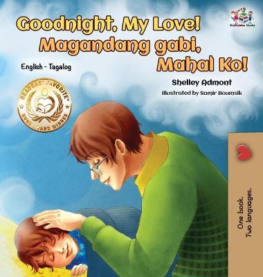 Book cover for Goodnight, My Love! (English Tagalog Children's Book)