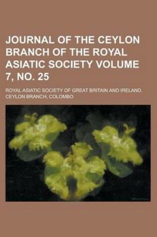 Cover of Journal of the Ceylon Branch of the Royal Asiatic Society Volume 7, No. 25