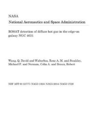 Cover of Rosat Detection of Diffuse Hot Gas in the Edge-On Galaxy Ngc 4631