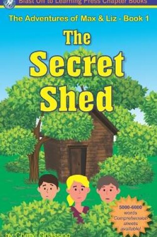 Cover of The Adventures of Max & Liz - Book 1, The Secret Shed