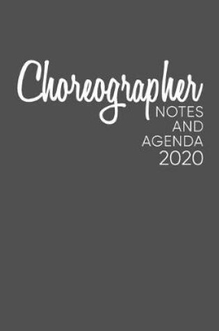 Cover of Choreographer Notes and Agenda